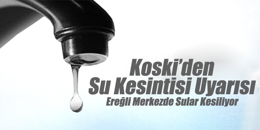 SULAR KESİLECEK