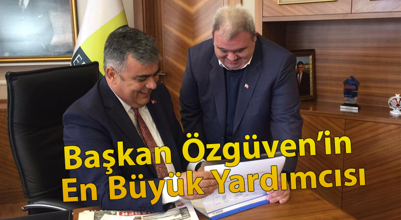 Serdar, Başkan Özgüven’in En Büyük Yardımcısı