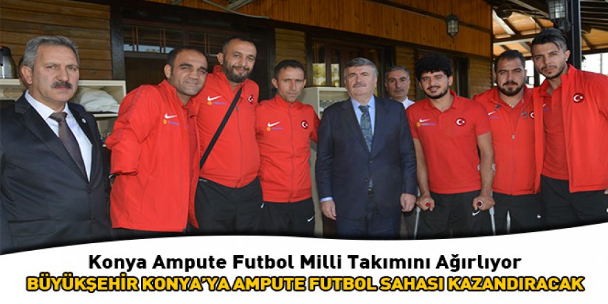 Konya Ampute Futbol Milli Takımını Ağırlıyor