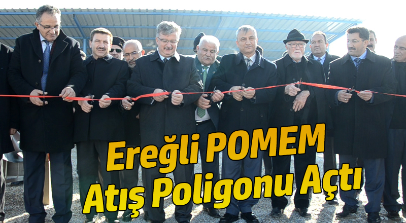 EREĞLİ POMEM ATIŞ POLİGONUNU AÇTI