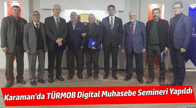 Karaman'da TÜRMOB Digital Muhasebe Semineri Yapıldı