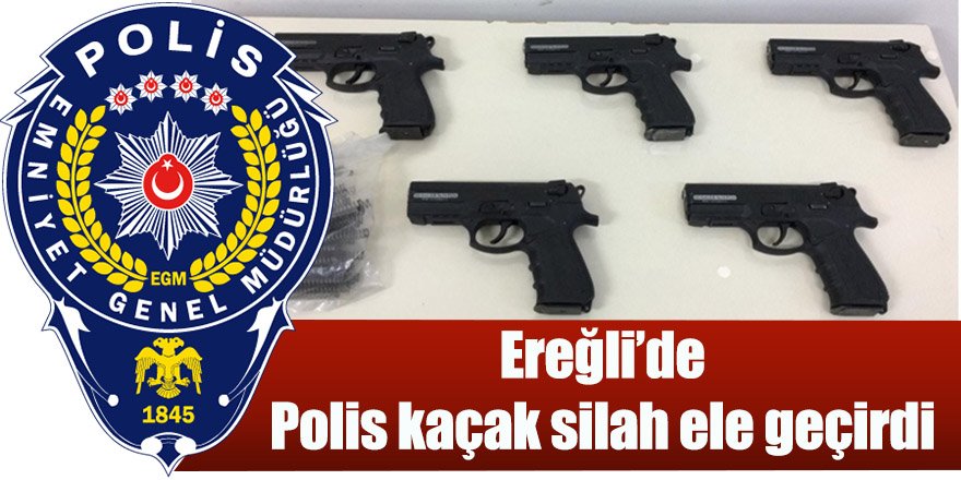 EREĞLİ'DE POLİS KAÇAK SİLAH ELE GEÇİRDİ.
