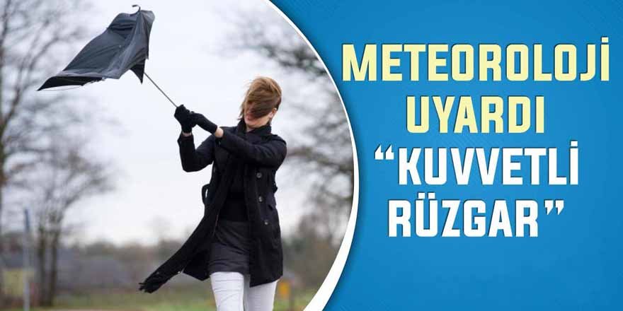 Kuvvetli Rüzgar Ve Yer Yer  Fırtına Bekleniyor!