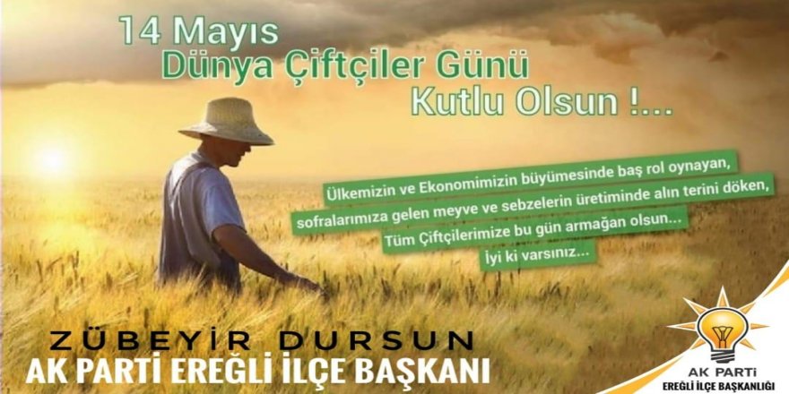 AK Parti İlçe Başkanı Zübeyir Dursun, 14 Mayıs Dünya Çitçiler Günü nedeniyle mesaj yayımladı.