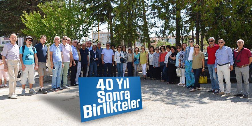 40 Yıl Sonra Buluştular!