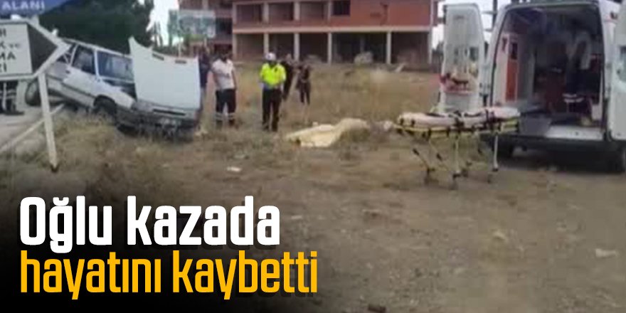 Futbol kursuna götürdüğü oğlu kazada hayatını kaybetti