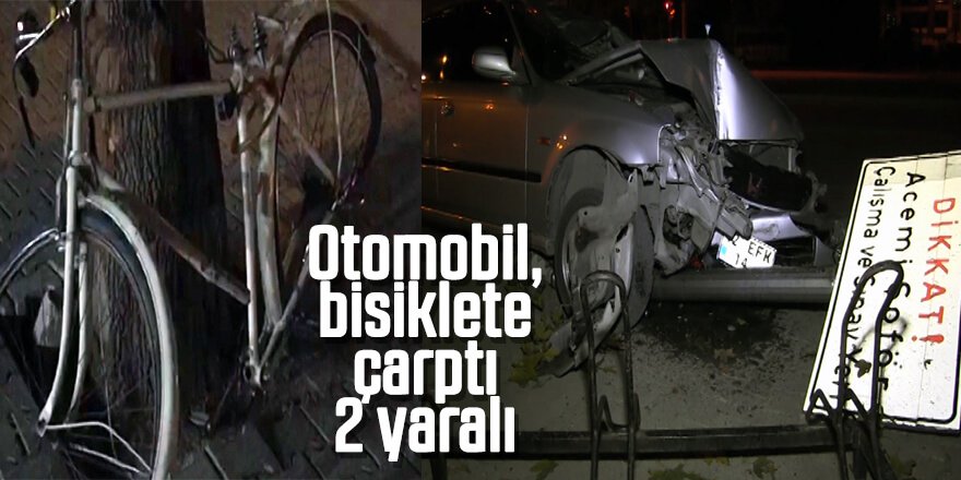 Otomobil, bisiklete çarptı: 2 yaralı