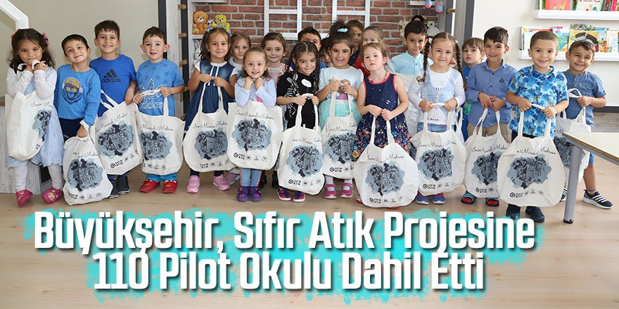 Büyükşehir, Sıfır Atık Projesine 110 Pilot Okulu Dahil Etti