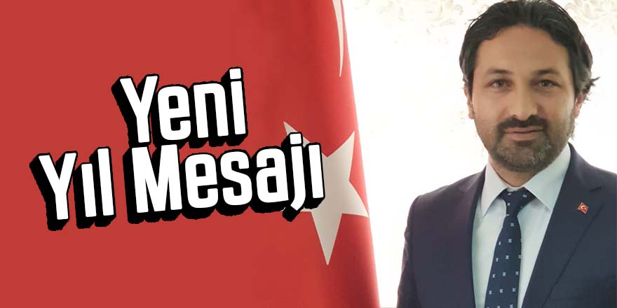 AK Parti ilçe Başkanı Zübeyir Dursun’dan  Yeni Yıl Mesajı