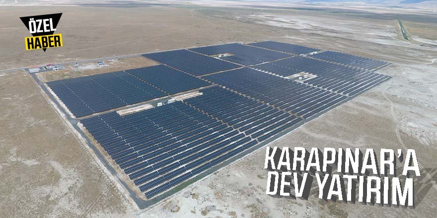 Karapınar, Türkiye'nin güneş enerjisi üretim üssü oluyor