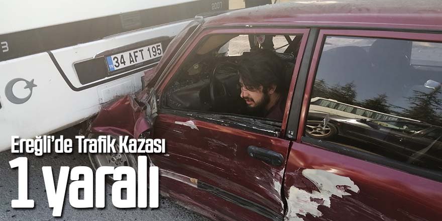 Ereğli'de 3 araçlı trafik kazası: 1 yaralı