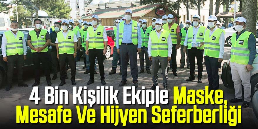 Konya’nın 31 İlçesinde 4 Bin Kişilik Ekiple Maske, Mesafe Ve Hijyen Seferberliği