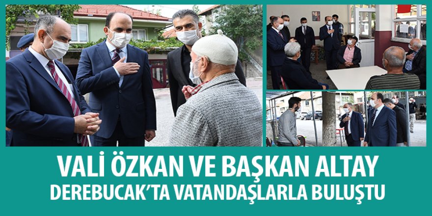 Vali Özkan ve Başkan Altay Derebucak’ta Vatandaşlarla Buluştu