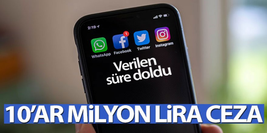 Yükümlülüklere uymayan sosyal ağ sağlayıcılarına 10'ar milyon lira ceza