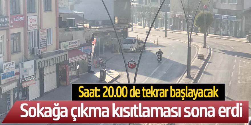 Türkiye genelinde dün akşam başlayan sokağa çıkma kısıtlaması sona erdi