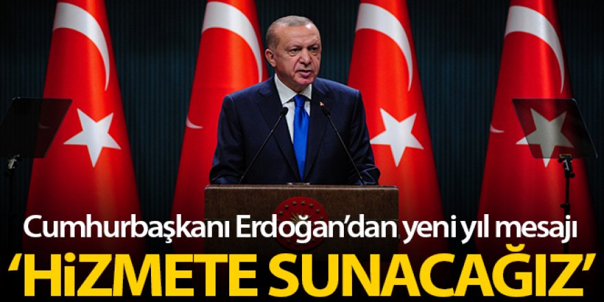 Cumhurbaşkanı Erdoğan'dan yeni yıl mesajı