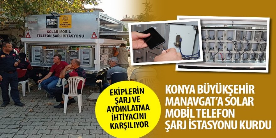 Konya Büyükşehir Manavgat’a Solar Mobil Telefon Şarj İstasyonu Kurdu