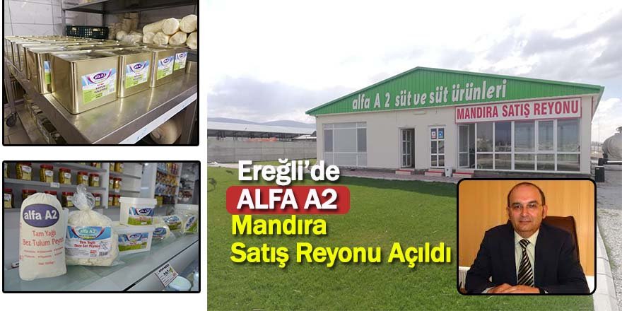 Ereğli’de ALFA A2 Mandıra Satış Reyonu Açıldı