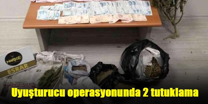 Uyuşturucu operasyonunda 2 tutuklama