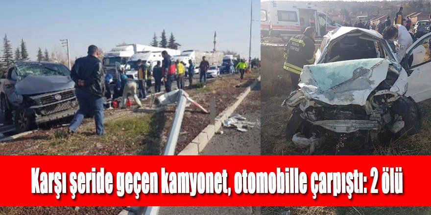 Karşı şeride geçen kamyonet, otomobille çarpıştı: 2 ölü