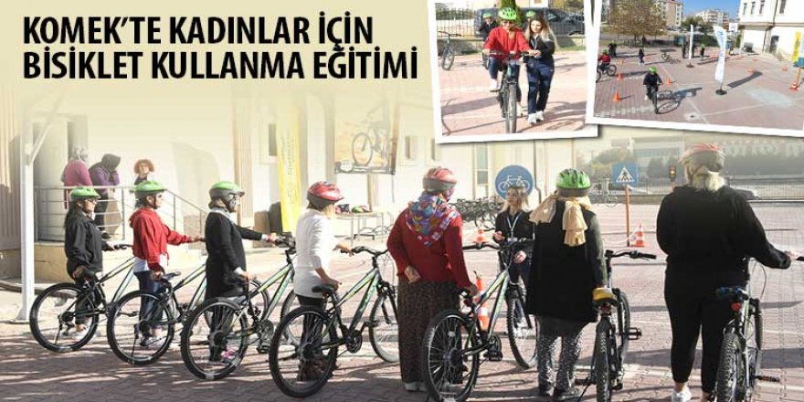 KOMEK’te Kadınlar İçin Bisiklet Kullanma Eğitimi