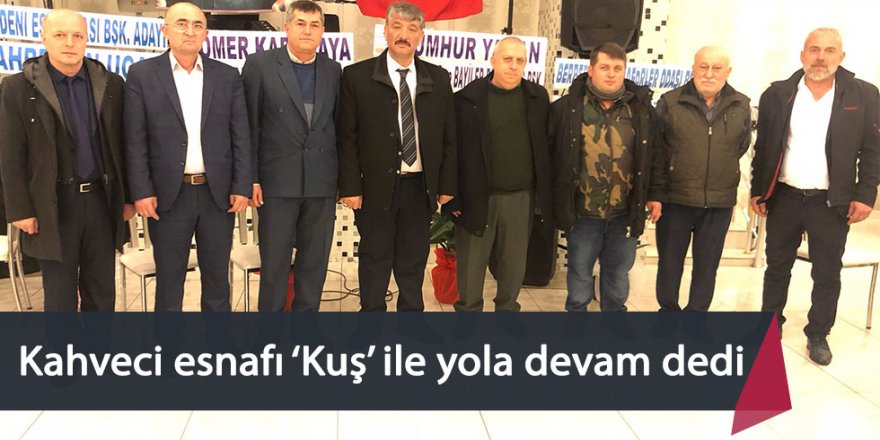 Ereğli kahveciler odası başkanı Şükrü Kuş güven tazeledi