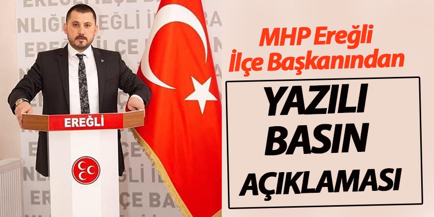 MHP Ereğli İlçe Başkanından Yazılı Basın Açıklaması