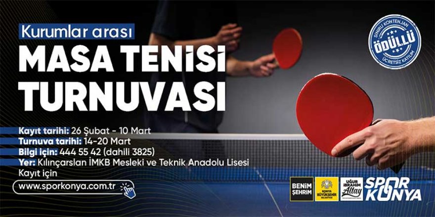 Konya Büyükşehir’den “Kurumlar Arası Masa Tenisi Turnuvası”