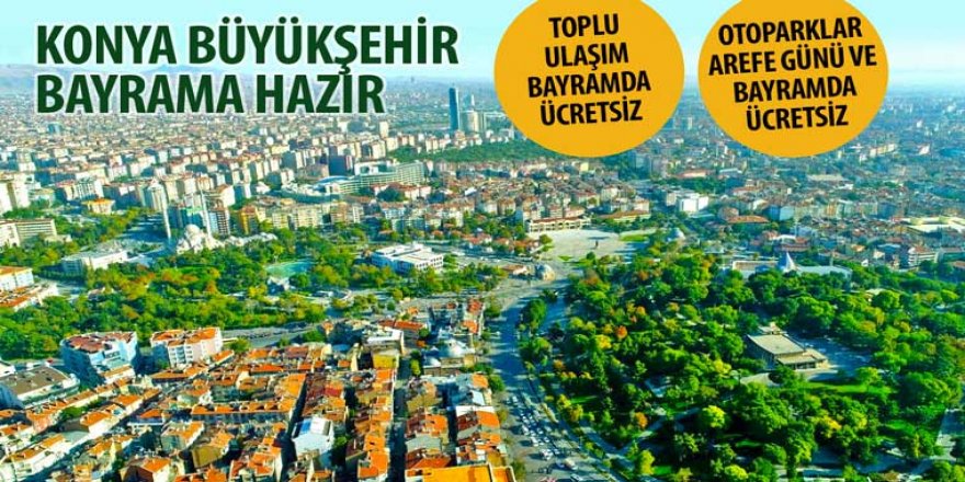 Konya Büyükşehir Bayrama Hazır