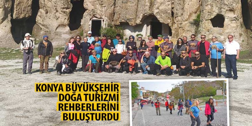 Konya Büyükşehir Doğa Turizmi Rehberlerini Buluşturdu