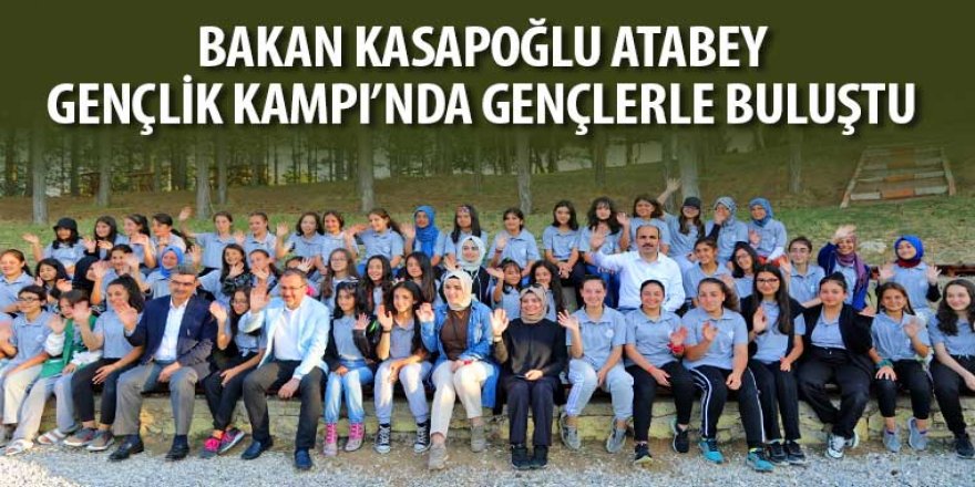 Bakan Kasapoğlu Atabey Gençlik Kampı’nda Gençlerle Buluştu