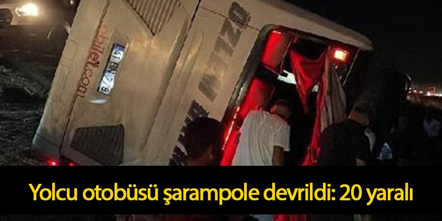 Şanlıurfa'da yolcu otobüsü şarampole devrildi: 20 yaralı