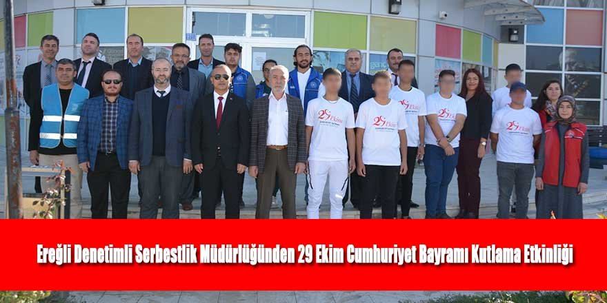Ereğli Denetimli Serbestlik Müdürlüğü 29 Ekim Cumhuriyet Bayramı Kutlama Etkinliği Gerçekleştirildi