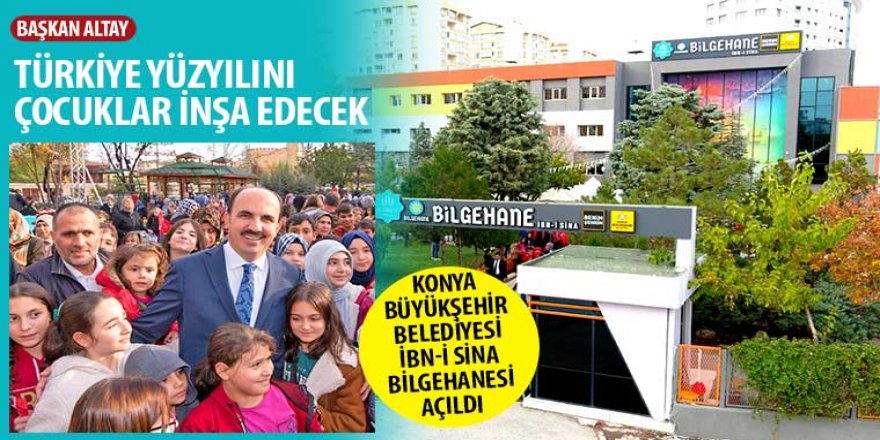 Konya Büyükşehir Belediyesi İbn-i Sina Bilgehanesi Açıldı