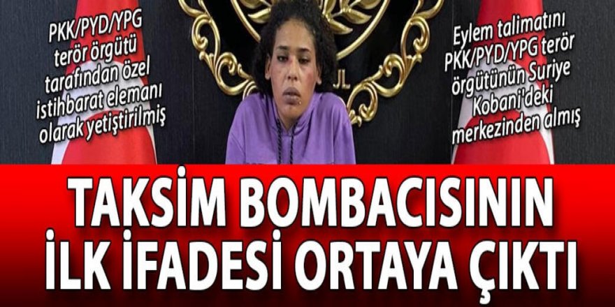 Beyoğlu'ndaki saldırıyı gerçekleştiren teröristin ifadesi ortaya çıktı