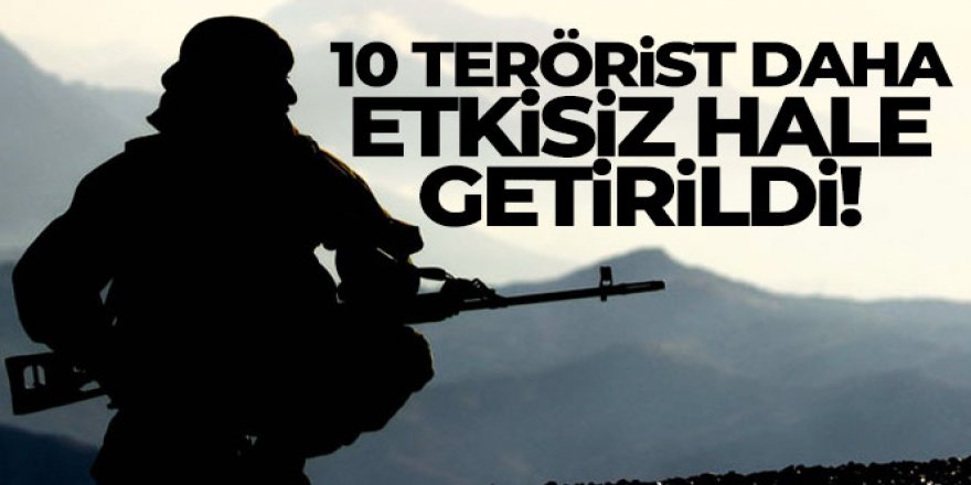 10 PKK /YPG'li terörist etkisiz hale getirildi