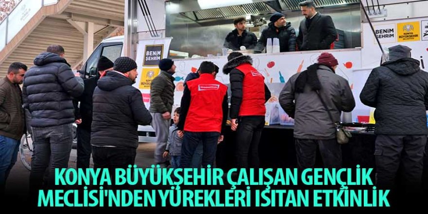 Konya Büyükşehir Çalışan Gençlik Meclisi’nden Yürekleri Isıtan Etkinlik