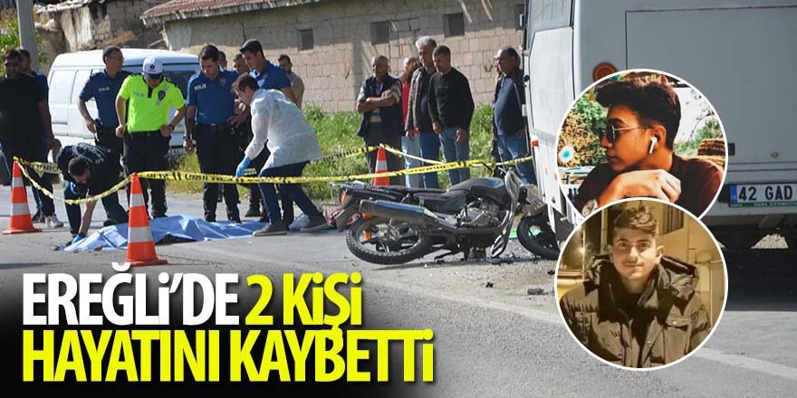 Ereğli’de işçi servisi ile motosiklet çarpıştı 2 ölü