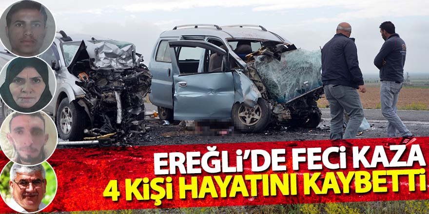 Ereğli’de kamyonet ile Minibüs çarpıştı, 4 kişi öldü