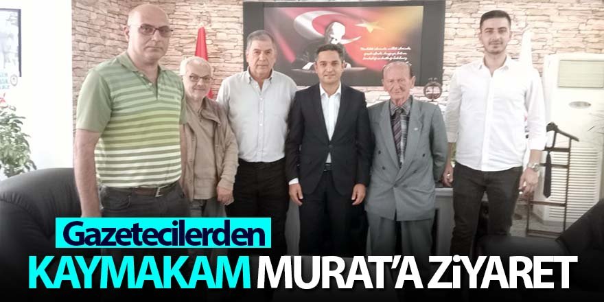 Gazetecilerden Kaymakam Murat’a ziyaret