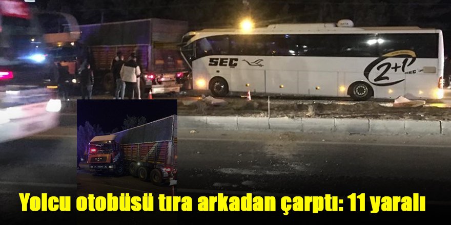 Karapınar’da yolcu otobüsü tıra arkadan çarptı: 11 yaralı