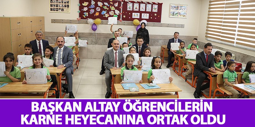 Başkan Altay Öğrencilerin Karne Heyecanına Ortak Oldu