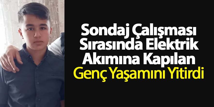 Elektrik Akımına Kapılan Genç Yaşamını Yitirdi