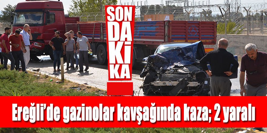 Ereğli’de gazinolar kavşağında kaza; 2 yaralı