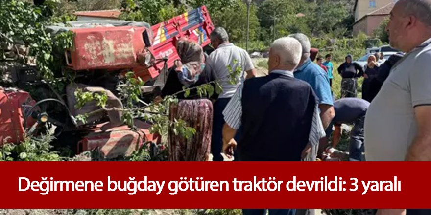 Traktör devrildi: 3 yaralı