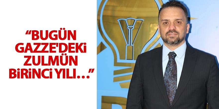 “Bugün Gazze'deki zulmün birinci yılı…”