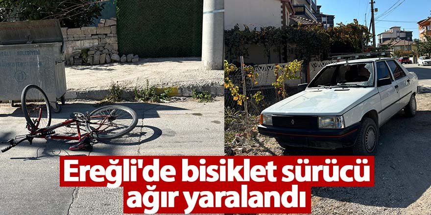 Ereğli'de bisiklet sürücü ağır yaralandı