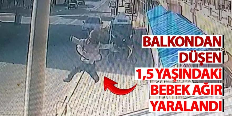 Balkondan Düşen 1,5 Yaşındaki Bebek Ağır Yaralandı