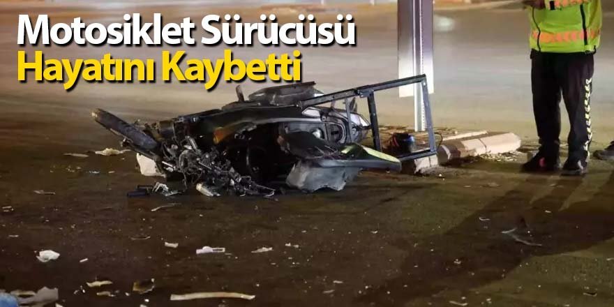 Otomobille çarpışan motosiklet sürücüsü hayatını kaybetti