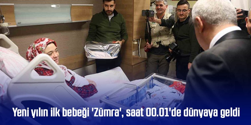 Yeni yılın ilk bebeği 'Zümra', saat 00.01'de dünyaya geldi